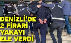 Denizli’de 2 Firari Yakayı Ele Verdi