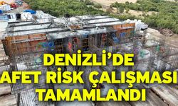 Denizli’de Afet Risk Çalışması Tamamlandı