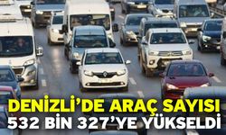 Denizli’de Araç Sayısı 532 Bin 327’ye Yükseldi