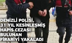 Denizli Polisi, 31 Yıl Kesinleşmiş Hapis Cezası Bulunan Firariyi Yakaladı