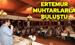 Ertemur Muhtarlarla Buluştu