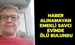 Haber Alınamayan Emekli Savcı Evinde Ölü Bulundu