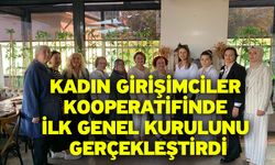 Kadın Girişimciler Kooperatifinde ilk genel kurulunu gerçekleştirdi