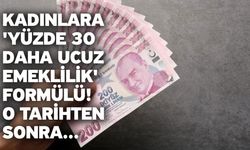 Kadınlara 'yüzde 30 daha ucuz emeklilik' formülü! O tarihten sonra...