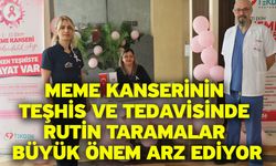 Meme kanserinin teşhis ve tedavisinde rutin taramalar büyük önem arz ediyor