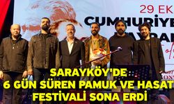 Sarayköy'de 6 Gün Süren Pamuk ve Hasat Festivali Sona Erdi