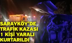 Sarayköy’de trafik kazası! 1 kişi yaralı kurtarıldı