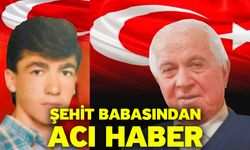 Şehit Mehmet Öztürk’ün babası hayatını kaybetti