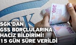 SGK'dan GSS borçlularına haciz bildirimi! 15 gün süre verildi