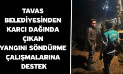 Tavas Belediyesinden Karcı Dağında çıkan yangını söndürme çalışmalarına destek