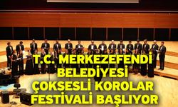 T.C. Merkezefendi Belediyesi çoksesli korolar festivali başlıyor