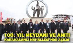 100. Yıl Meydanı Ve Anıtı Karahasanlı Mahallesi’nde Açıldı