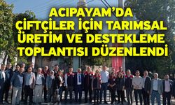 Acıpayam’da Çiftçiler için Tarımsal Üretim ve Destekleme Toplantısı Düzenlendi