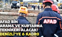 AFAD bin arama ve kurtarma teknikeri alacak! Denizli'ye 6 kadro