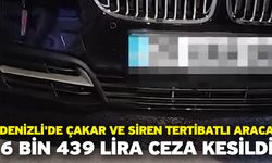 Denizli'de çakar ve siren tertibatlı araca 6 bin 439 lira ceza kesildi