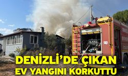 Denizli’de Çıkan Ev Yangını Korkuttu