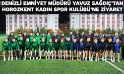 Denizli Emniyet Müdürü Yavuz Sağdıç'tan Horozkent Kadın Spor Kulübü'ne Ziyaret