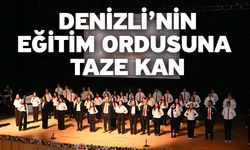 Denizli’nin eğitim ordusuna taze kan