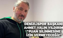 Denizlispor Başkanı Ahmet Yalın Yıldırım “Puan Silinmesine İzin Vermeyeceğiz”