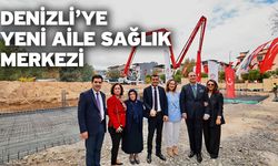 Denizli’ye yeni Aile Sağlık Merkezi