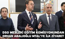 DSO Mesleki Eğitim Komisyonundan Orhan Abalıoğlu MTAL'ye İlk Ziyaret