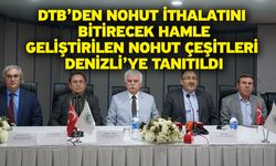 DTB’den Nohut İthalatını Bitirecek Hamle Geliştirilen Nohut Çeşitleri Denizli’ye Tanıtıldı