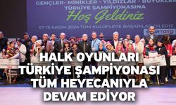 Halk Oyunları Türkiye Şampiyonası tüm heyecanıyla devam ediyor