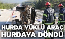 Hurda yüklü araç hurdaya döndü