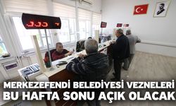 Merkezefendi Belediyesi Vezneleri Bu Hafta Sonu Açık Olacak