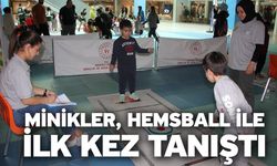 Minikler, hemsball ile ilk kez tanıştı