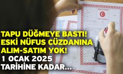 Tapu düğmeye bastı!  Eski nüfus cüzdanına alım-satım yok! 1 Ocak 2025 tarihine kadar...