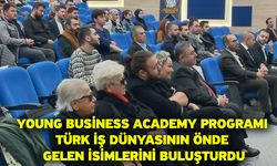 Young Business Academy Programı Türk İş Dünyasının Önde Gelen İsimlerini Buluşturdu