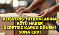 Alışveriş tutkunlarına kötü haber! Ücretsiz kargo dönemi sona erdi