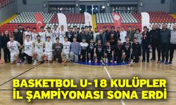 Basketbol U-18 Kulüpler İl Şampiyonası sona erdi