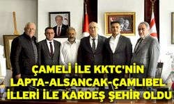 Çameli ile KKTC'nin Lapta-Alsancak-Çamlıbel illeri ile kardeş şehir oldu