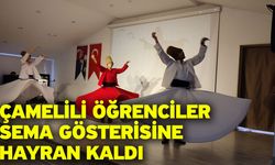 Çamelili Öğrenciler Sema Gösterisine Hayran Kaldı