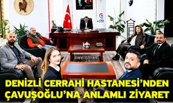 Denizli Cerrahi Hastanesi’nden Çavuşoğlu’na anlamlı ziyaret