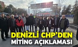 Denizli CHP’den miting açıklaması