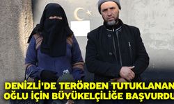 Denizli'de Terörden Tutuklanan Oğlu İçin Büyükelçiliğe Başvurdu