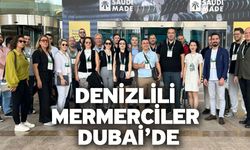 Denizlili mermerciler Dubai’de