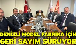 Denizli Model Fabrika İçin Geri Sayım Sürüyor