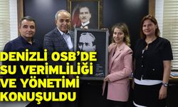 Denizli OSB’de Su Verimliliği ve Yönetimi konuşuldu