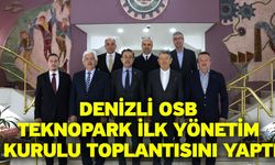 Denizli OSB Teknopark İlk Yönetim Kurulu Toplantısını Yaptı