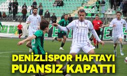 Denizlispor haftayı puansız kapattı