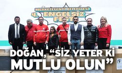 Doğan, “Siz Yeter Ki Mutlu Olun”