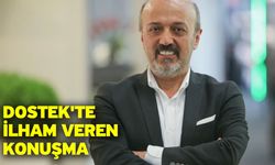 DOSTEK'te İlham Veren Konuşma