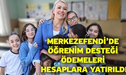 Merkezefendi’de öğrenim desteği ödemeleri hesaplara yatırıldı