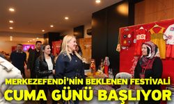 Merkezefendi’nin Beklenen Festivali Cuma Günü Başlıyor