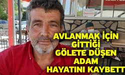 Avlanmak için gittiği gölete düşen adam hipotermi nedeniyle hayatını kaybetti