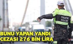 Bunu Yapan Yandı Cezası 276 Bin Lira